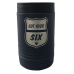 Got Your Six Vacuum Insulated Metal Coozie